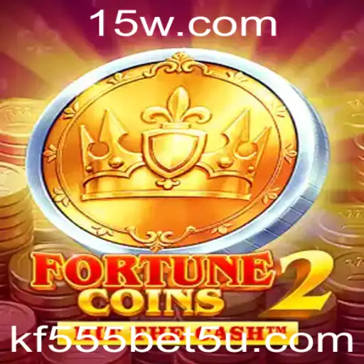 FortuneCoins2: Descubra o Fascinante Mundo do Jogo e as Estratégias com kf555 bet