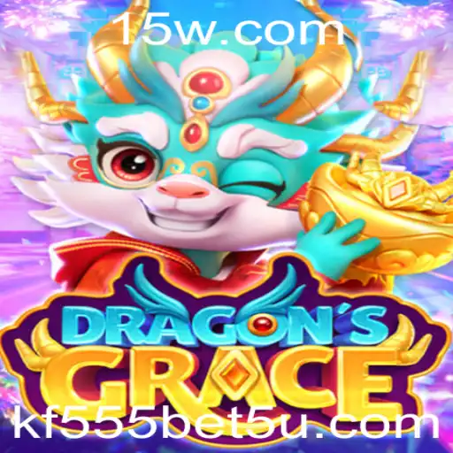 DragonsGrace: Um Novo Fenômeno no Mundo dos Jogos com kf555 bet