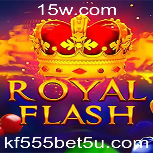 Descubra as Emoções do RoyalFlash: Um Mergulho no Mundo do kf555 bet